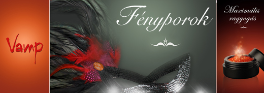 VAMP FÉNYPOROK!