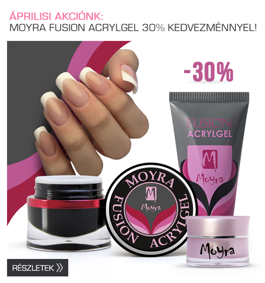 Moyra Fusion Acrylgel Akció!
